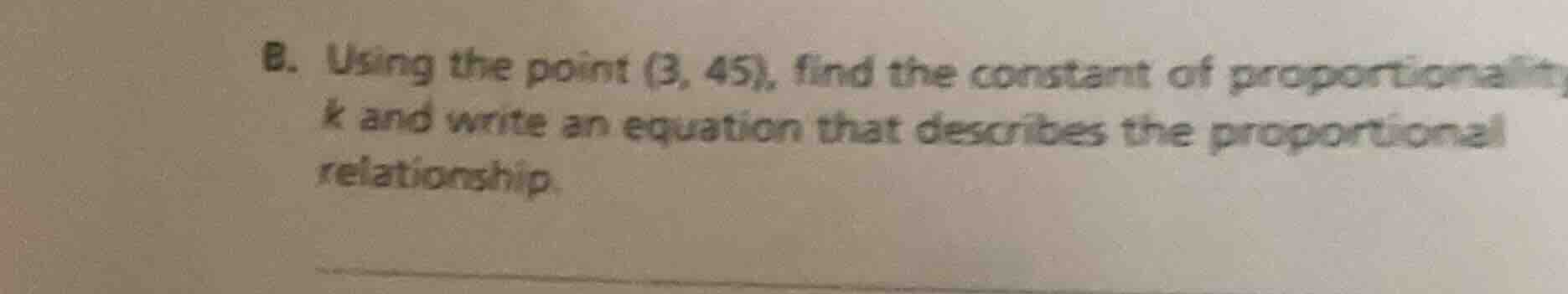 8. using the point (3, 45), find the constant of proportionality k and …