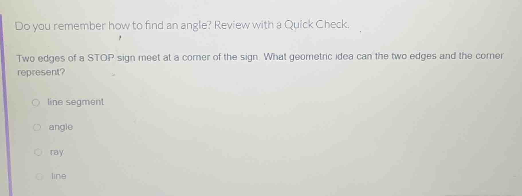 do you remember how to find an angle? review with a quick check. two ed…