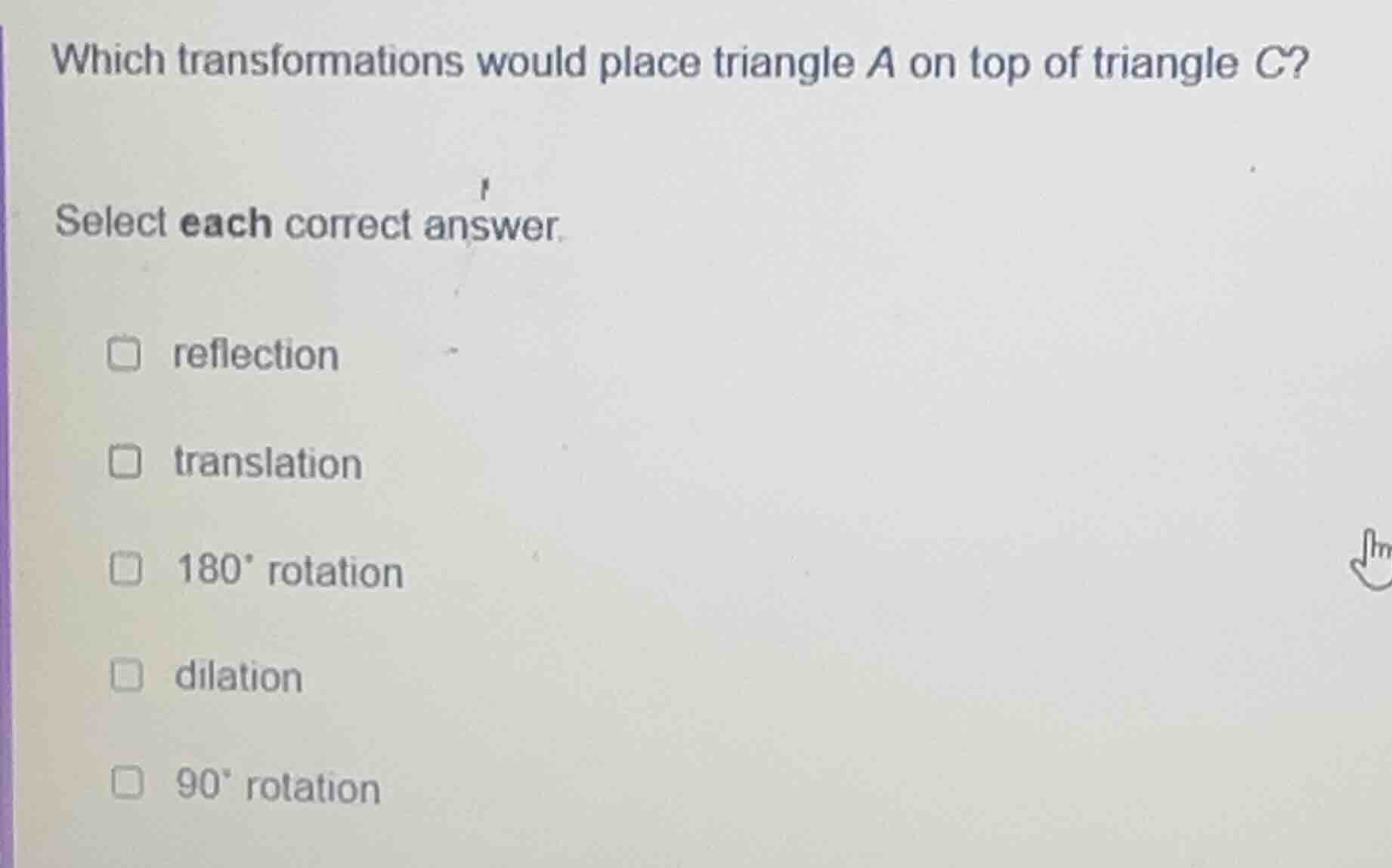 which transformations would place triangle a on top of triangle c? sele…