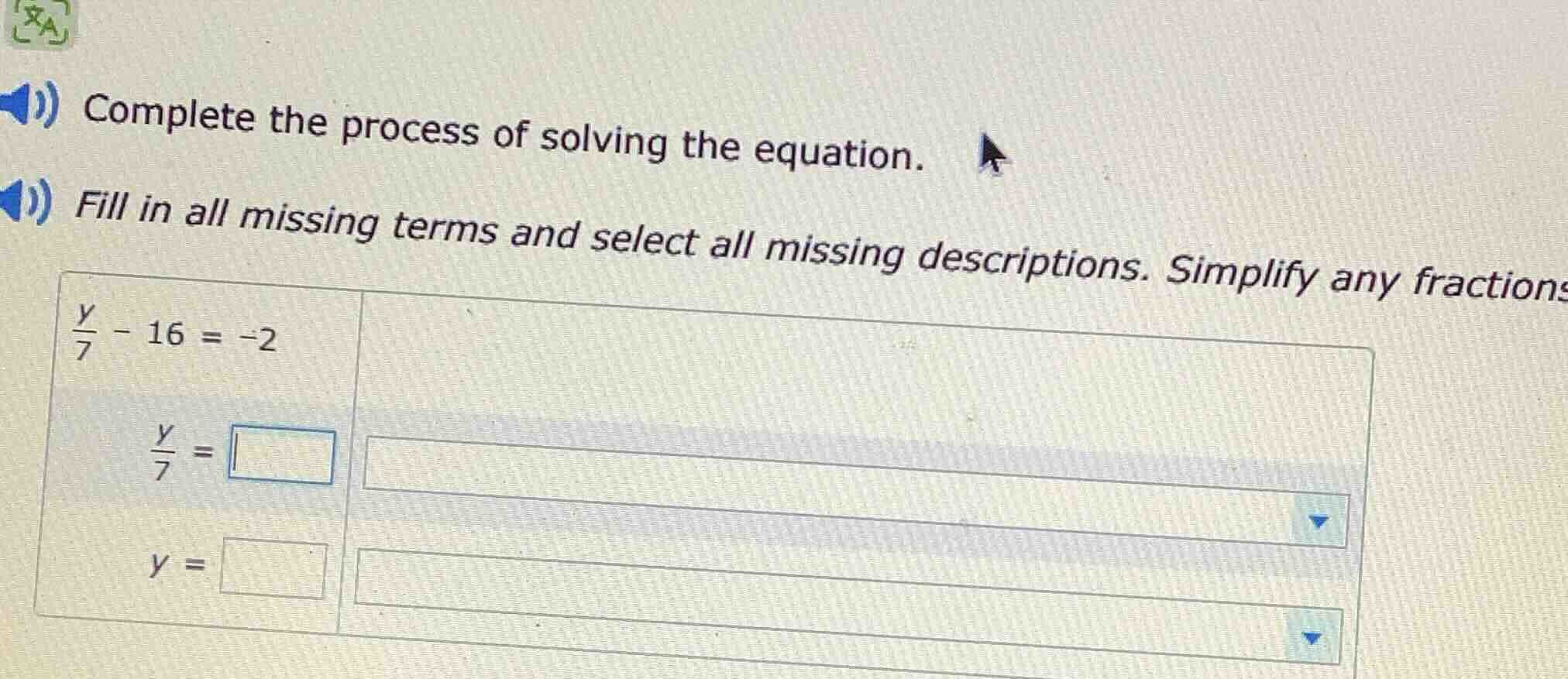 complete the process of solving the equation. fill in all missing terms…