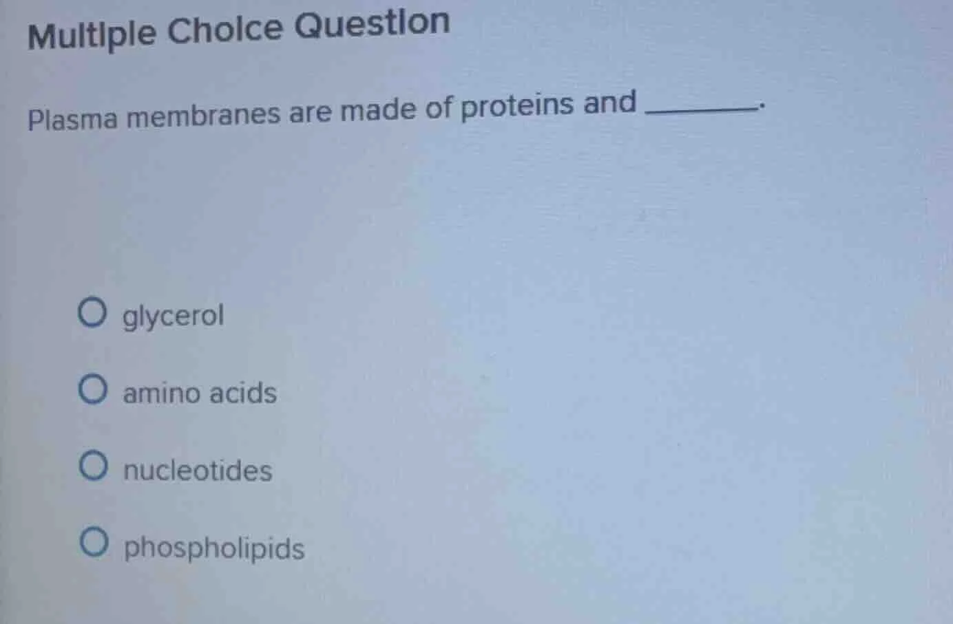multiple choice question plasma membranes are made of proteins and ____…