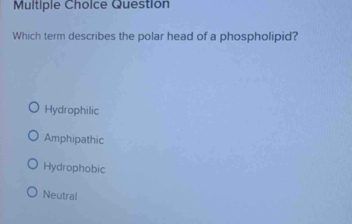 multiple choice question which term describes the polar head of a phosp…