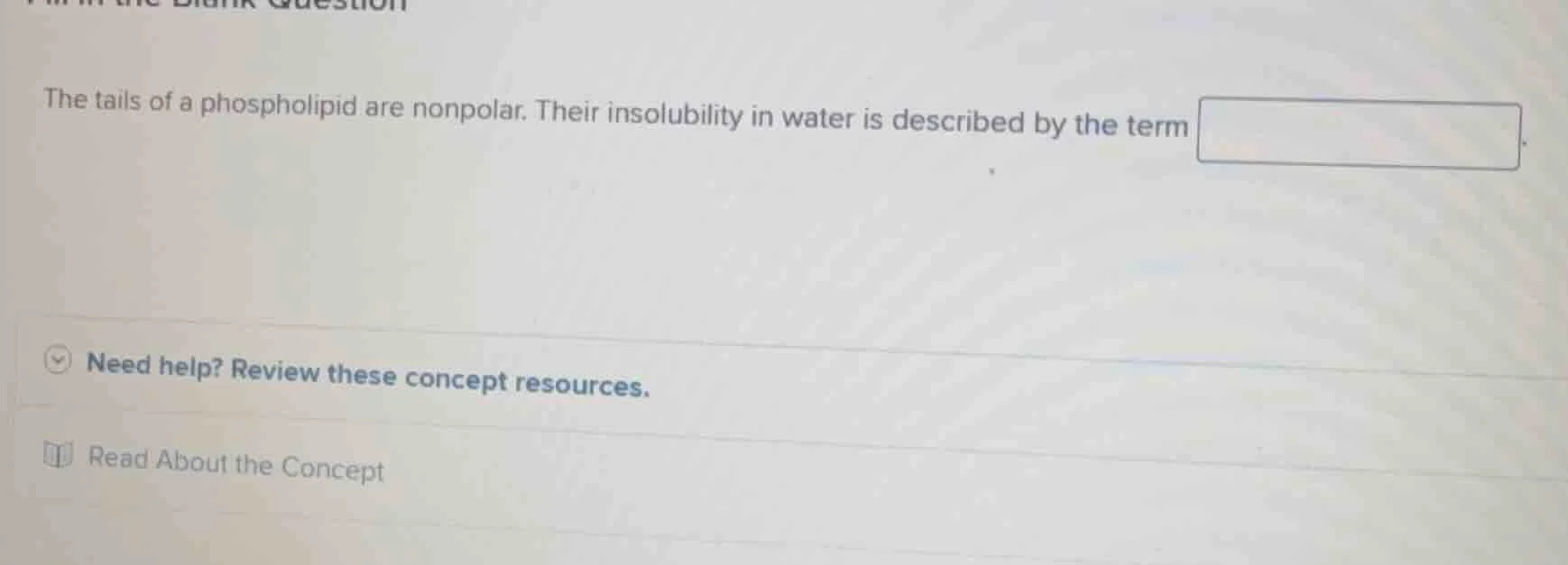the tails of a phospholipid are nonpolar. their insolubility in water i…
