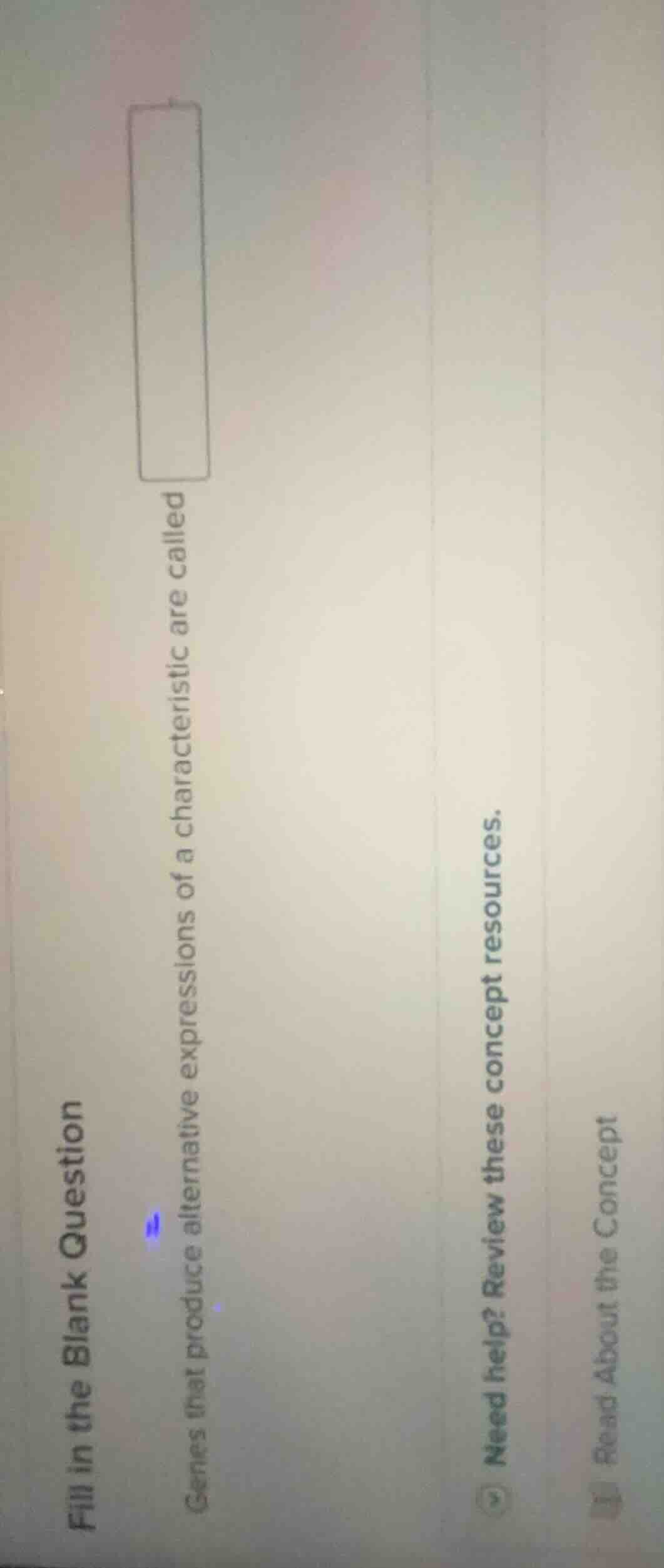 fill in the blank question genes that produce alternative expressions o…