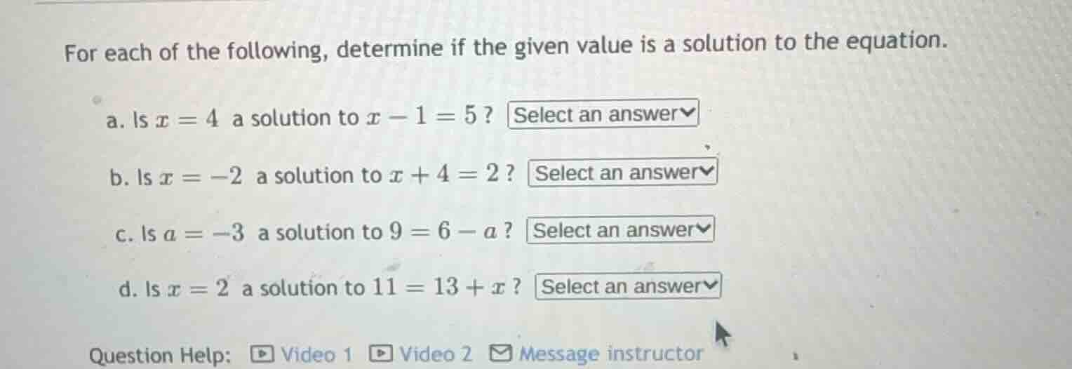 for each of the following, determine if the given value is a solution t…
