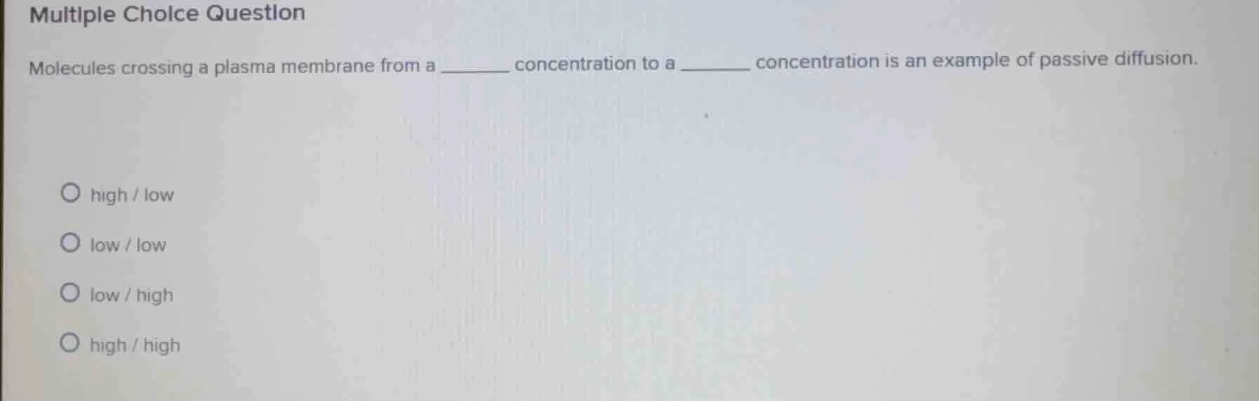 multiple choice question molecules crossing a plasma membrane from a __…