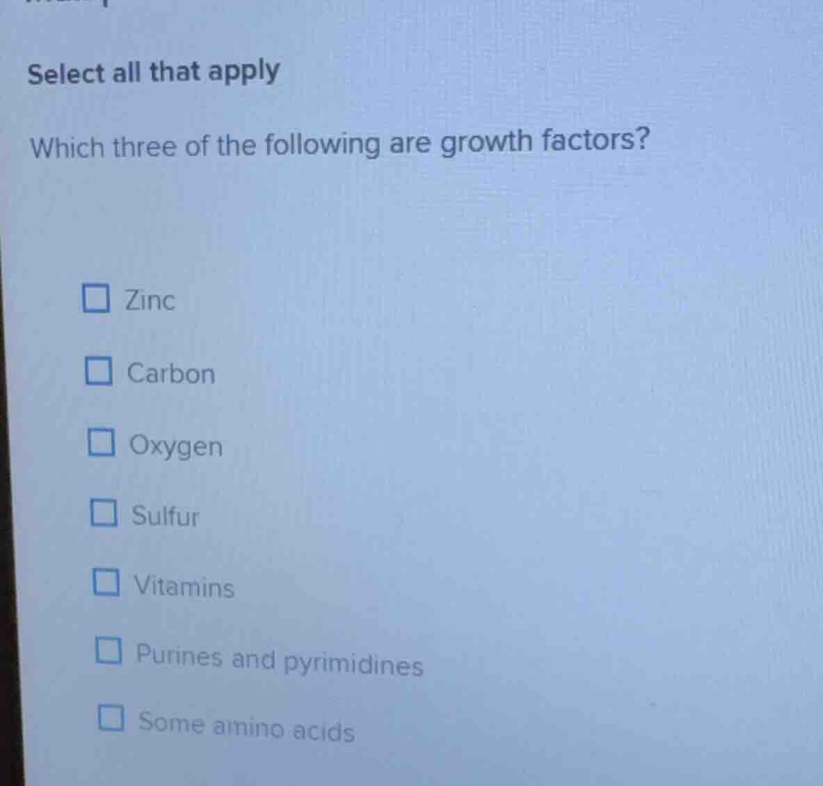 select all that apply which three of the following are growth factors? …