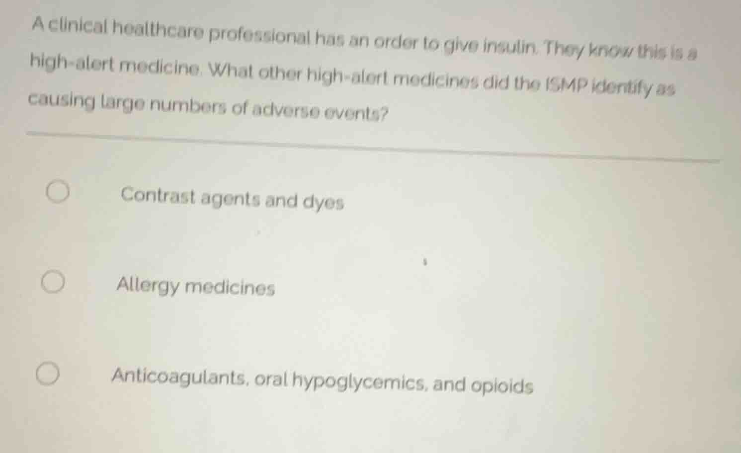 a clinical healthcare professional has an order to give insulin. they k…