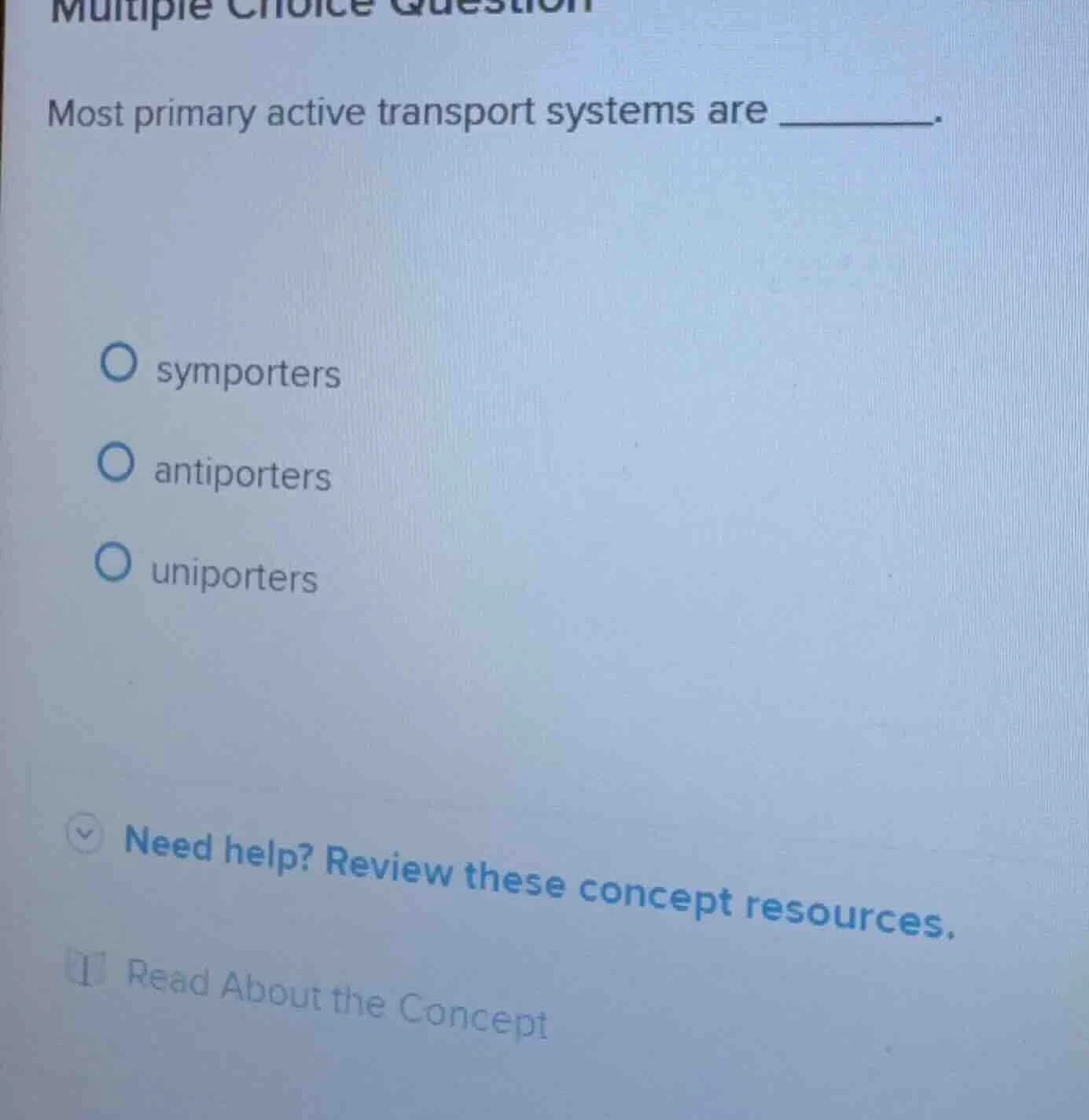 multiple choice question most primary active transport systems are ____…