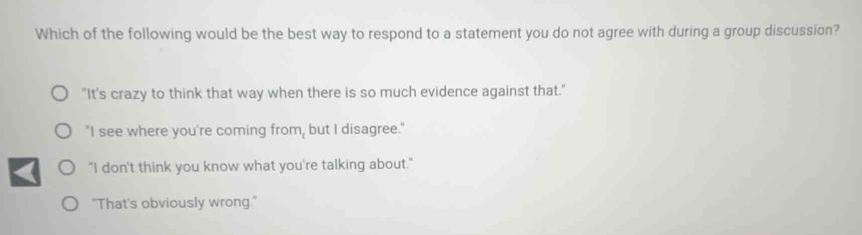 which of the following would be the best way to respond to a statement …