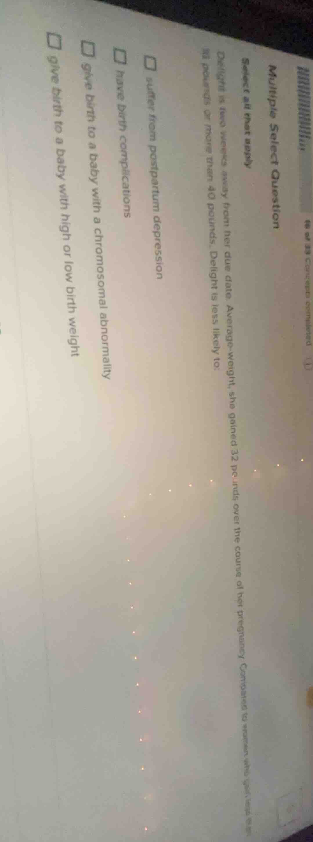 multiple select question select all that apply delight is two weeks awa…