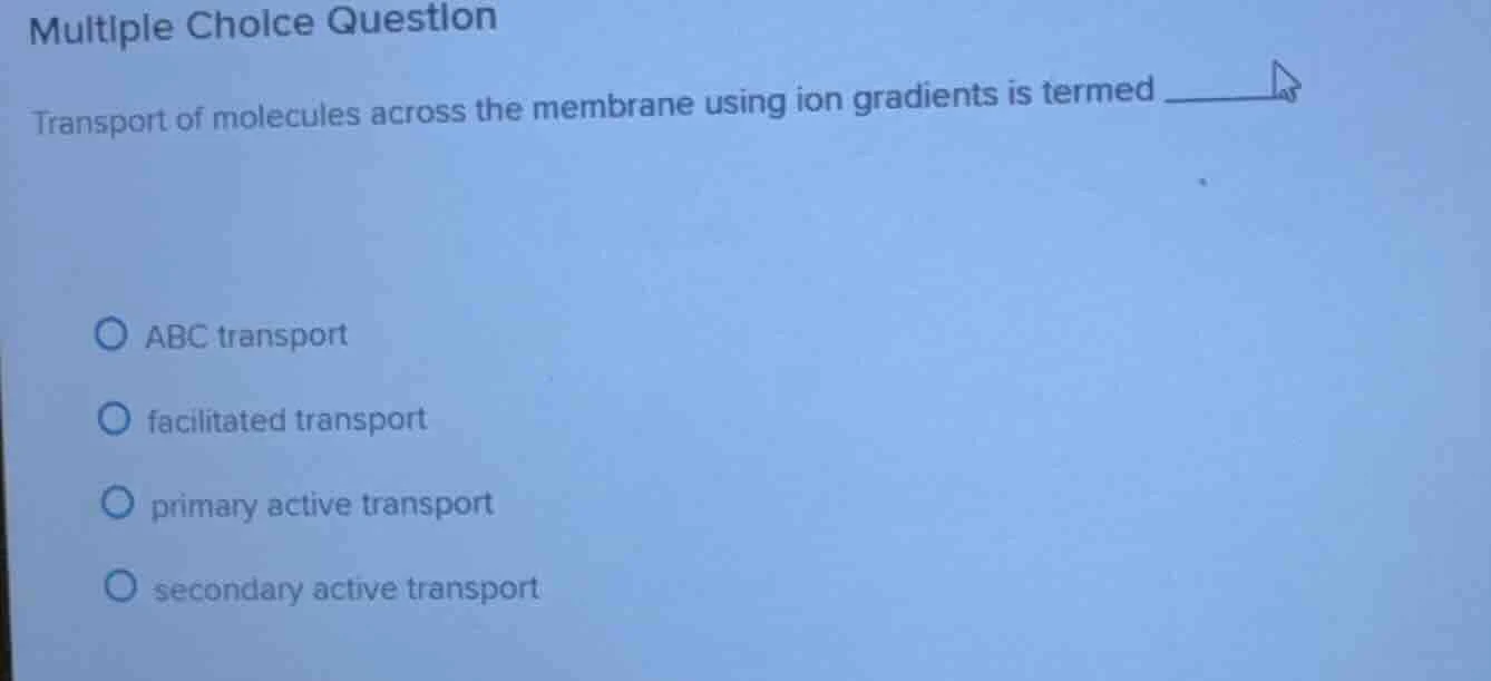multiple choice question transport of molecules across the membrane usi…