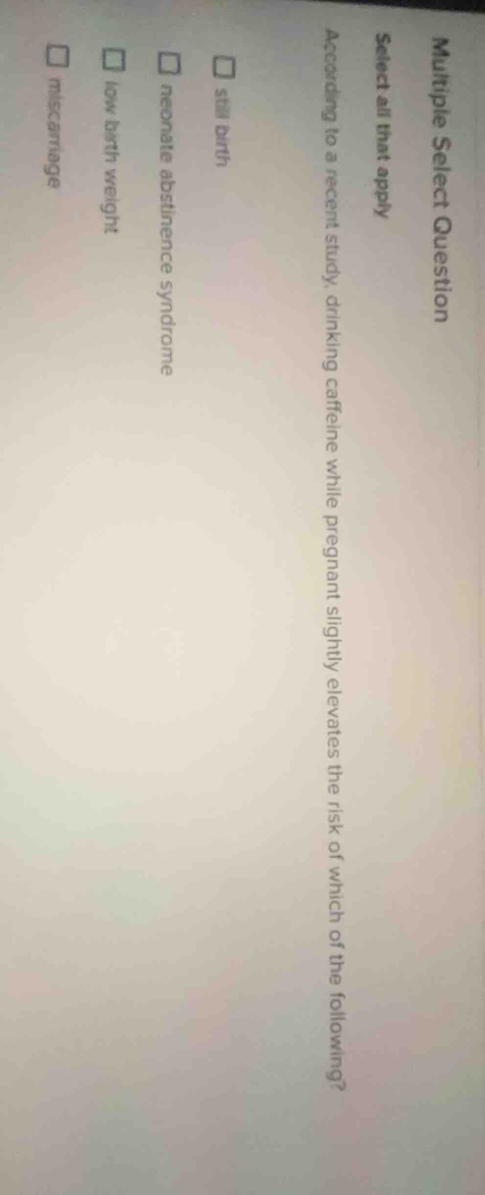 multiple select question select all that apply according to a recent st…