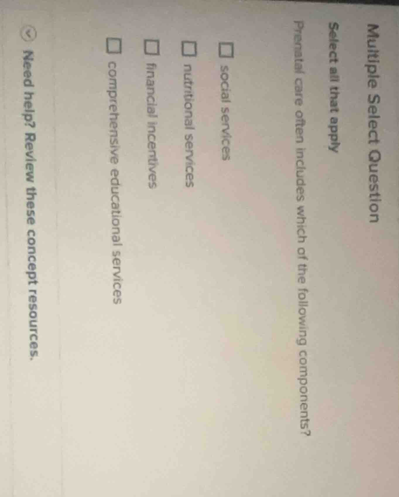 multiple select question select all that apply prenatal care often incl…