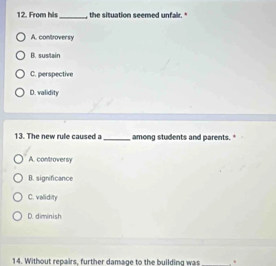 12. from his ______, the situation seemed unfair. * a. controversy b. s…