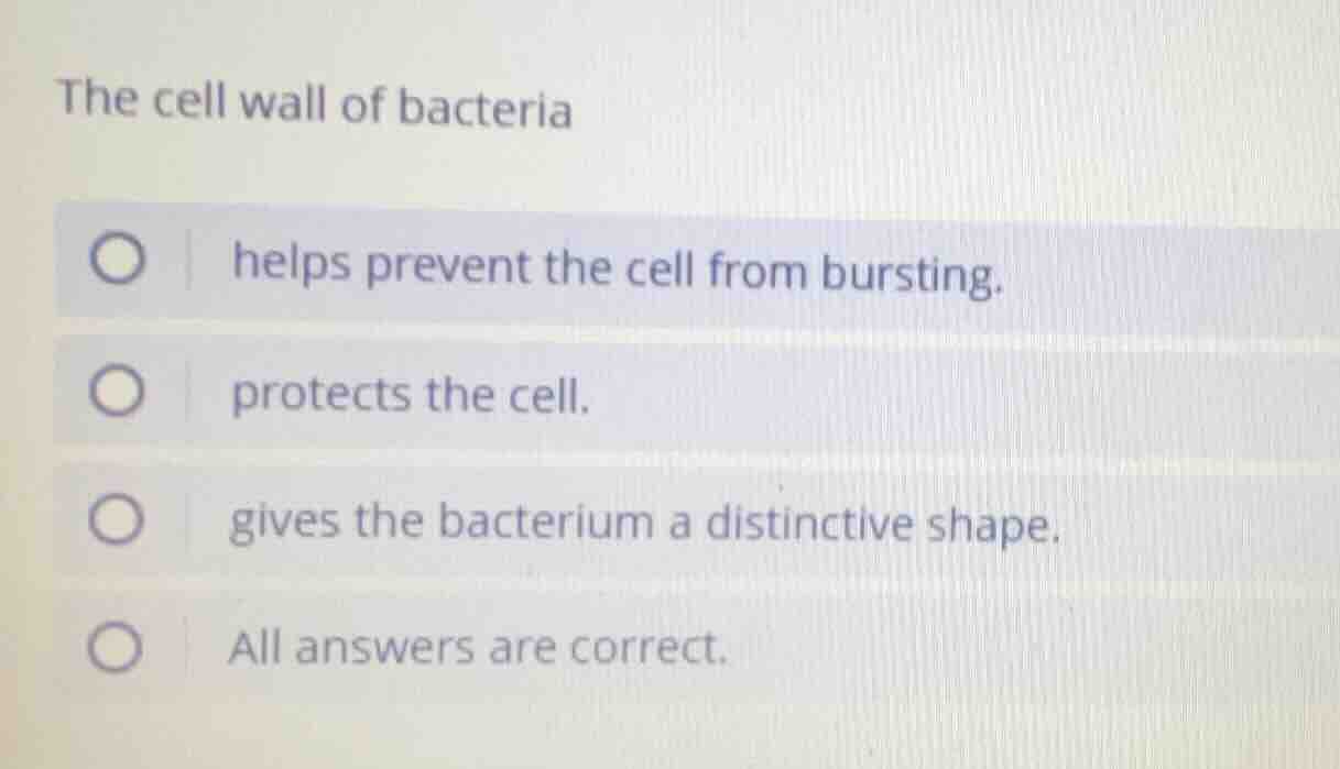 the cell wall of bacteria helps prevent the cell from bursting. protect…