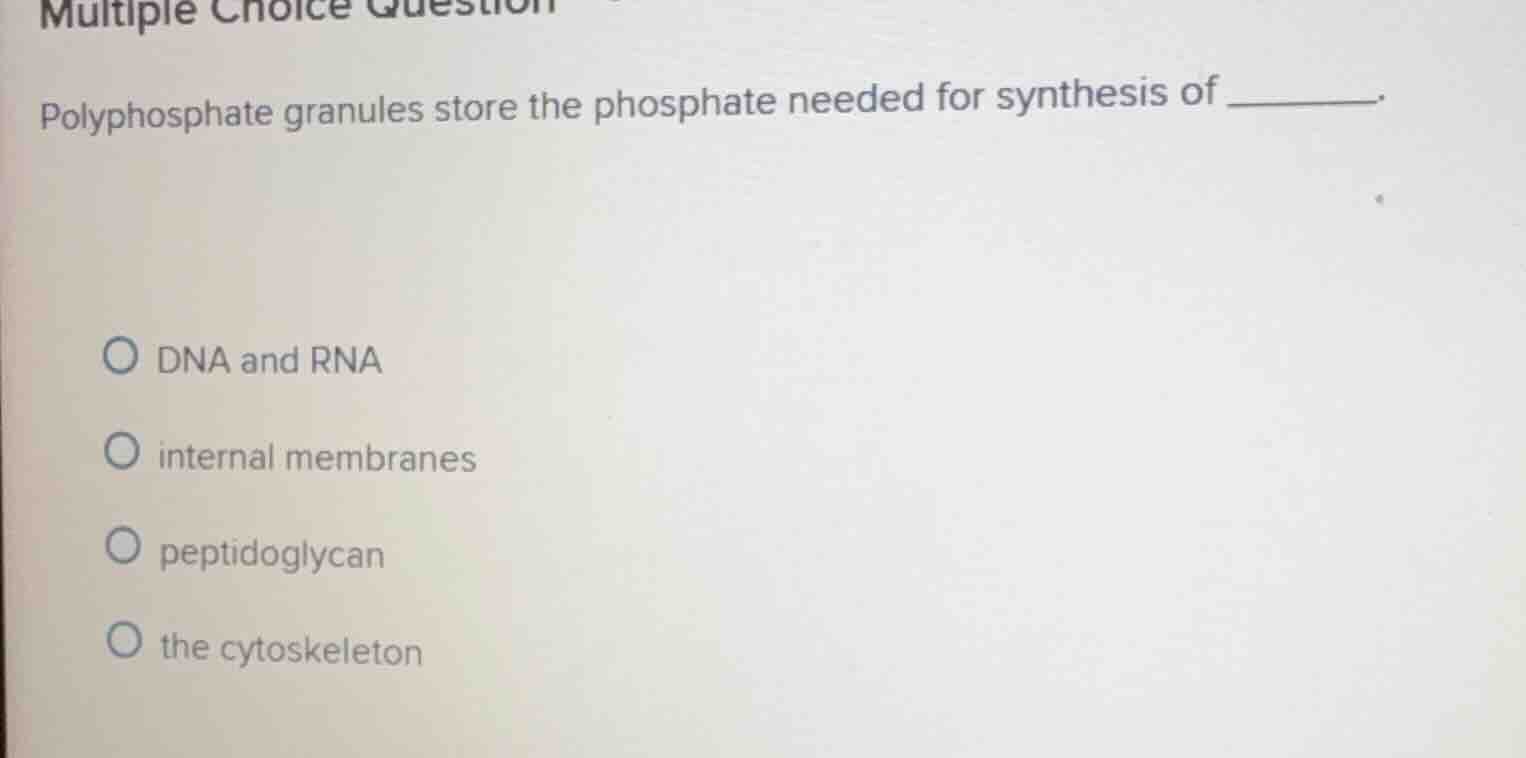 multiple choice question polyphosphate granules store the phosphate nee…