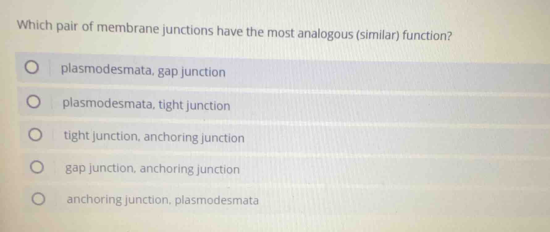 which pair of membrane junctions have the most analogous (similar) func…