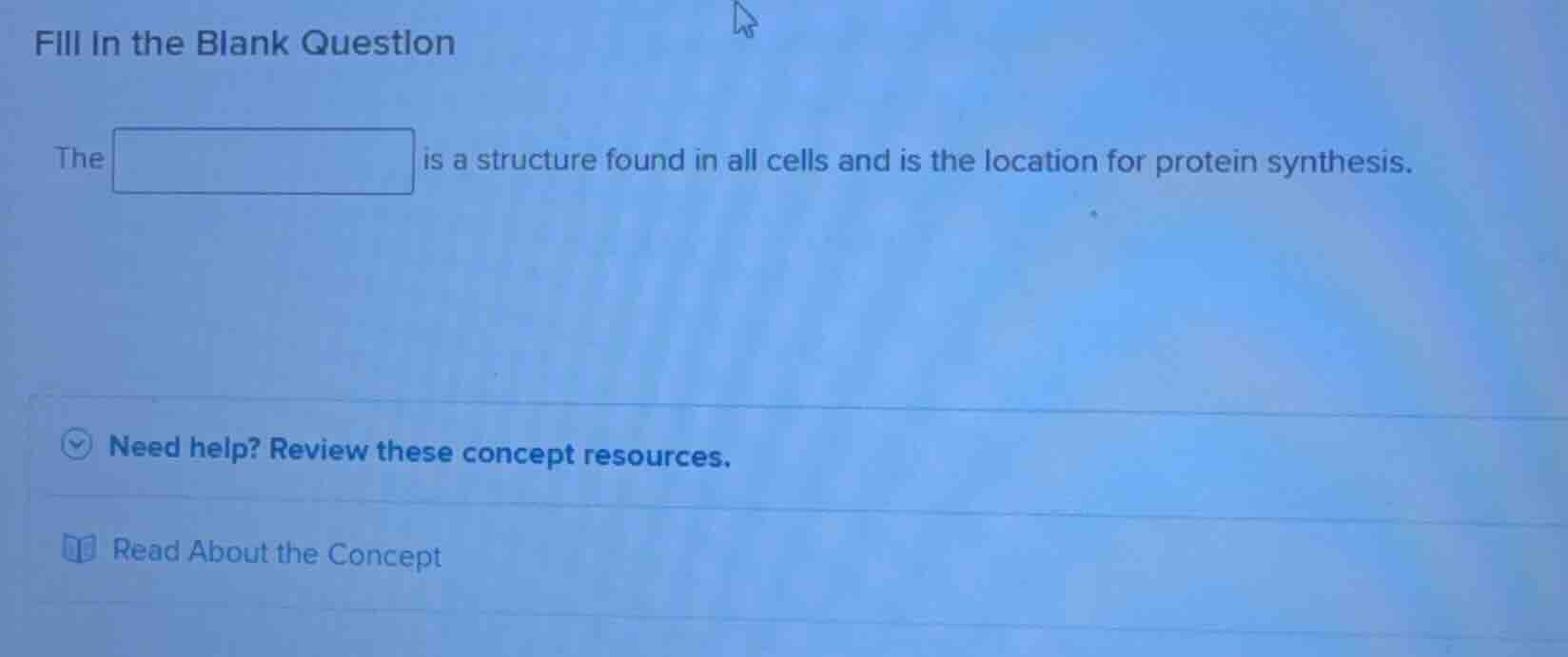 fill in the blank question the is a structure found in all cells and is…