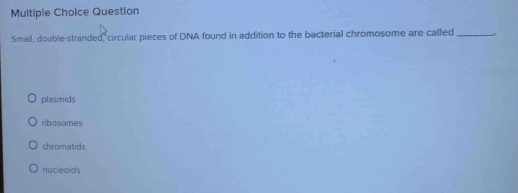 multiple choice question small, double - stranded, circular pieces of d…