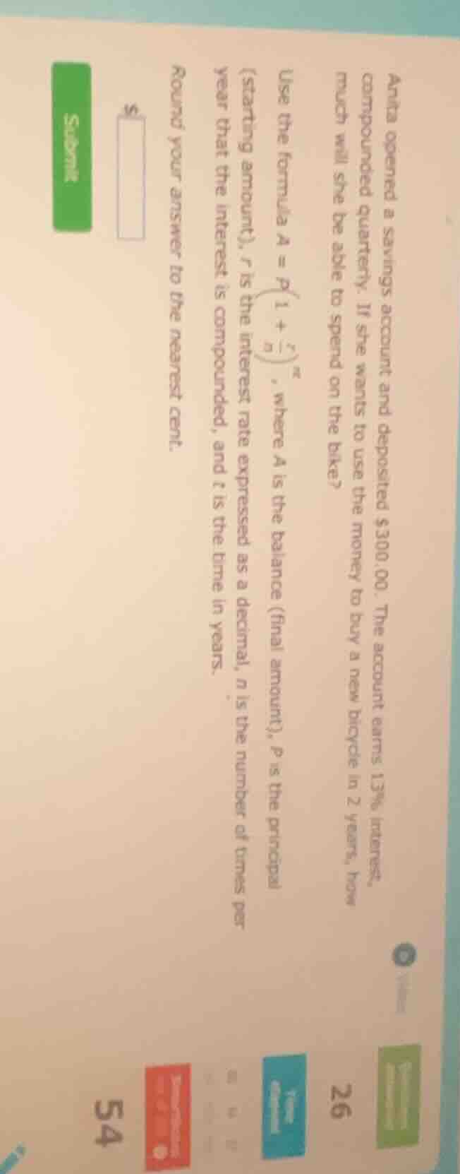 anita opened a savings account and deposited $300.00. the account earns…