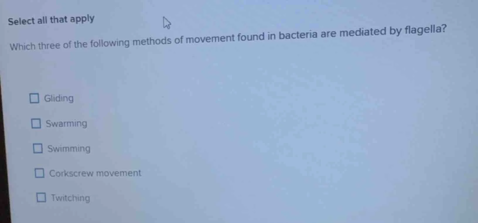 select all that apply which three of the following methods of movement …