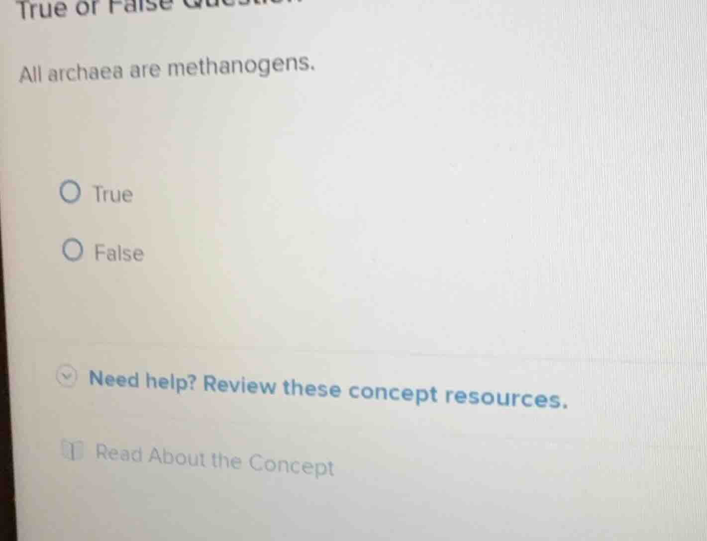 true or false question all archaea are methanogens. true false need hel…