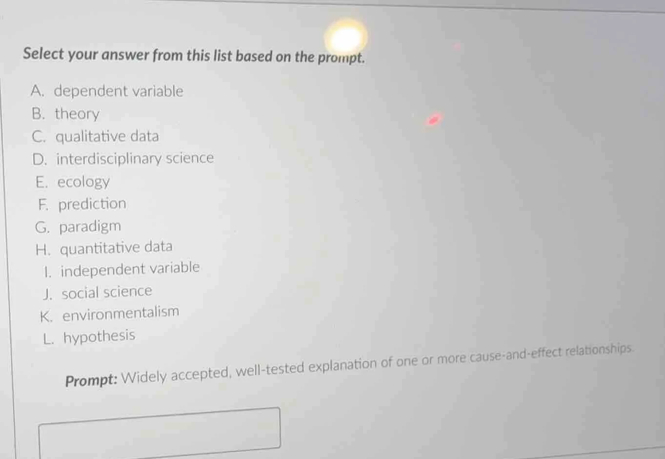 select your answer from this list based on the prompt. a. dependent var…