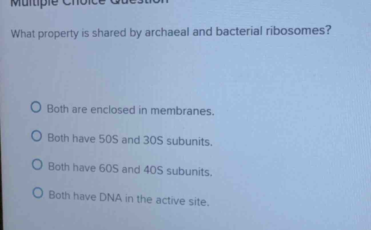 multiple choice question what property is shared by archaeal and bacter…