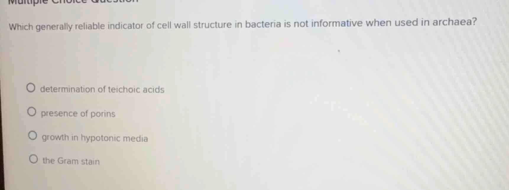 multiple choice question which generally reliable indicator of cell wal…