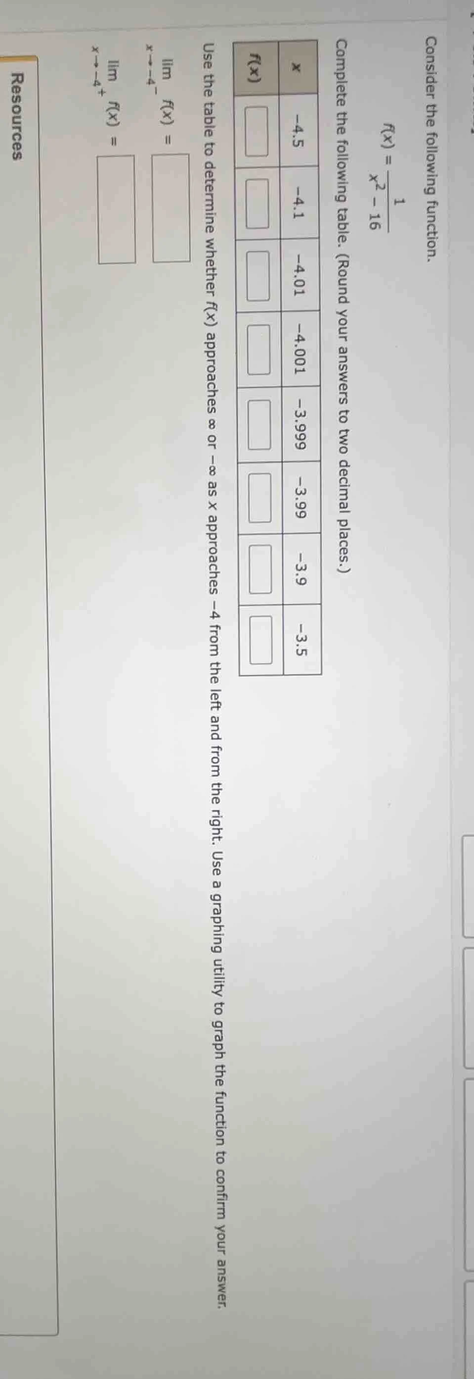 consider the following function. $f(x) = \\frac{1}{x^2 - 16}$ complete …