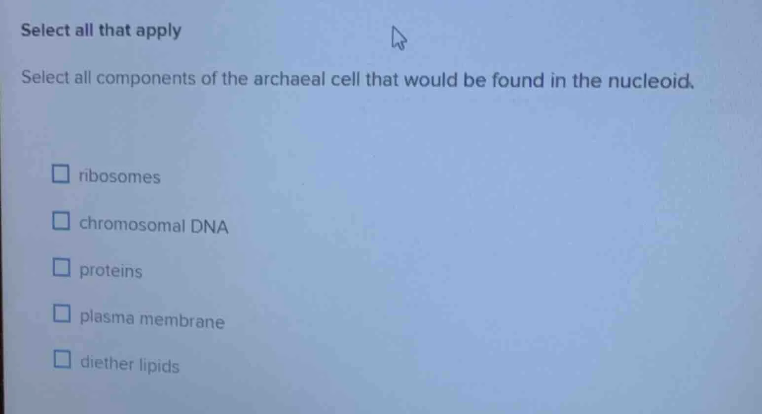 select all that apply select all components of the archaeal cell that w…