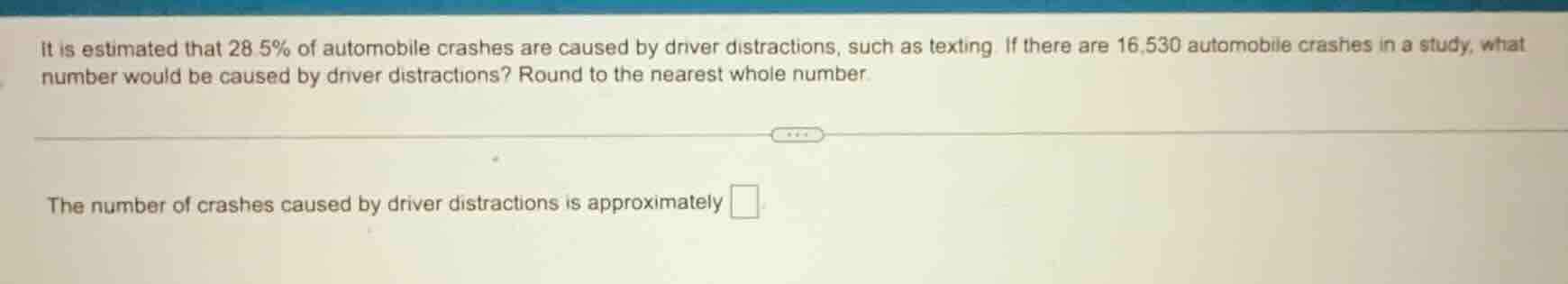 it is estimated that 28.5% of automobile crashes are caused by driver d…