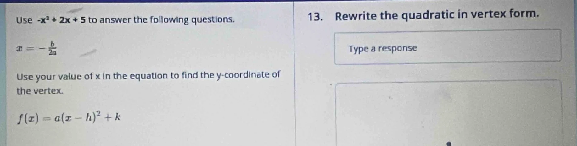 use (-x^2 + 2x + 5) to answer the following questions. (x = -\frac{b}{2…