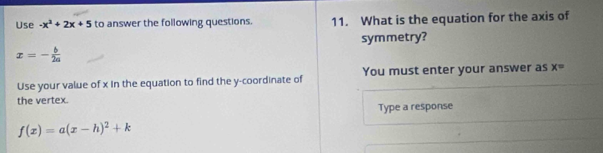 use $-x^2 + 2x + 5$ to answer the following questions. $x = -\frac{b}{2…