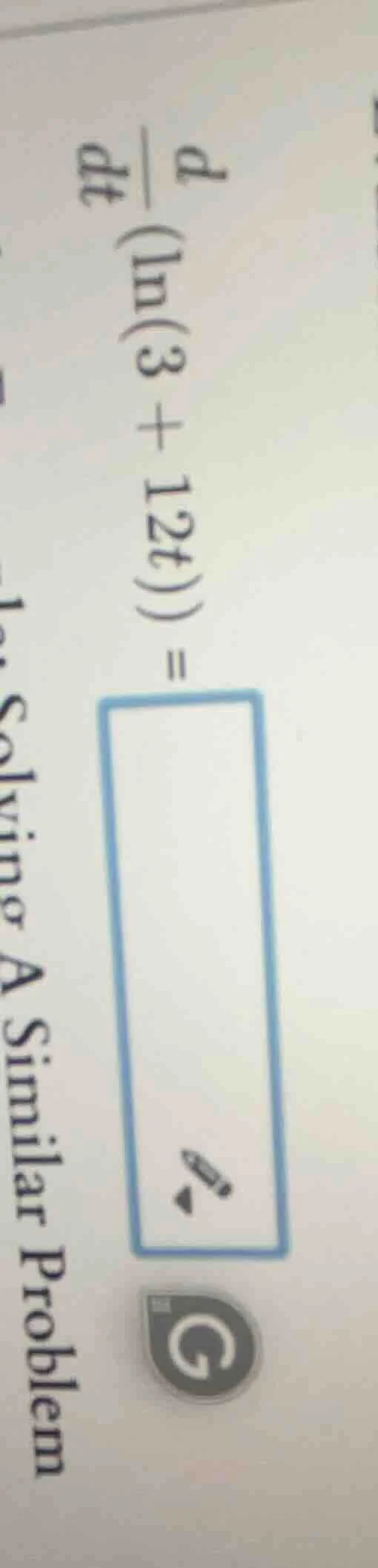 (\frac{d}{dt}(ln(3 + 12t)) =)