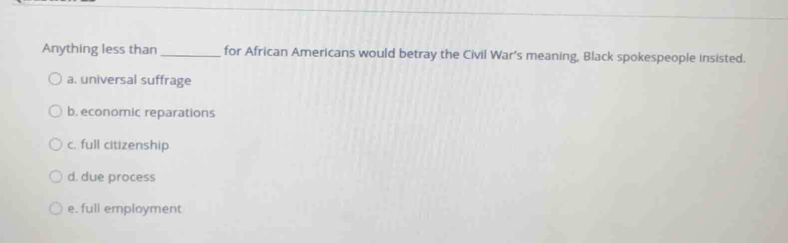 anything less than ______ for african americans would betray the civil …