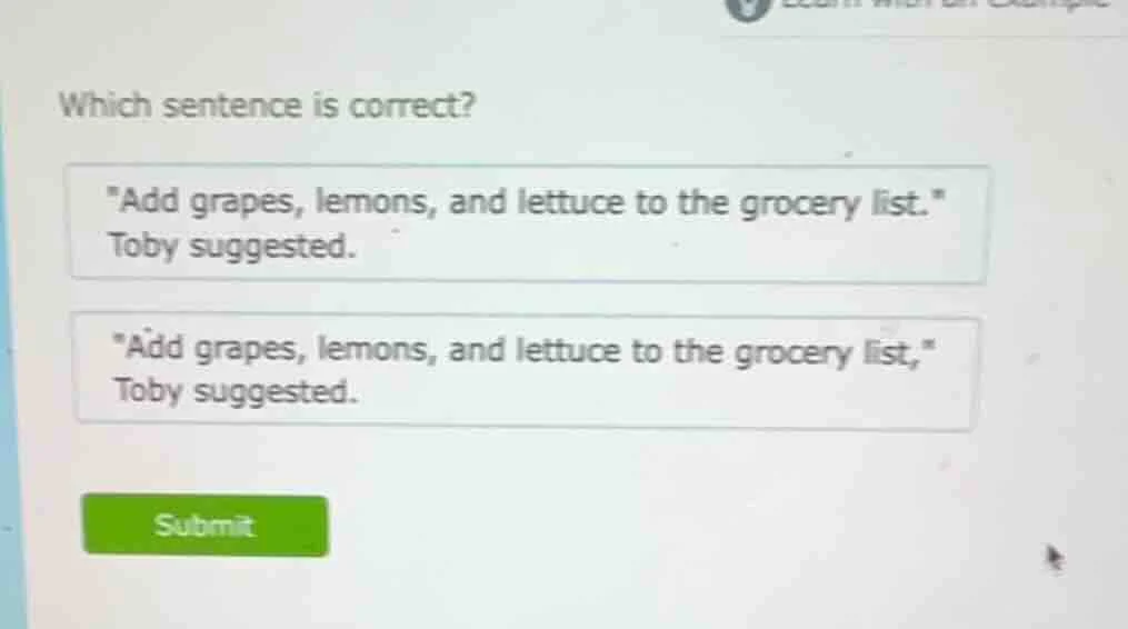 which sentence is correct? \add grapes, lemons, and lettuce to the groc…