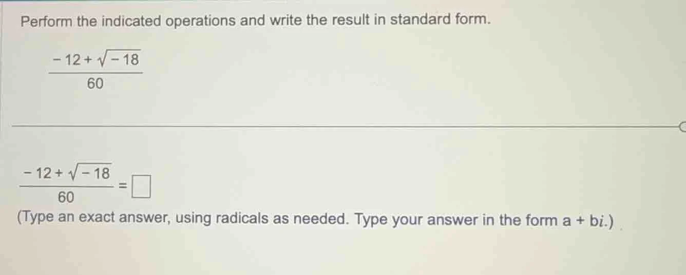 perform the indicated operations and write the result in standard form.…