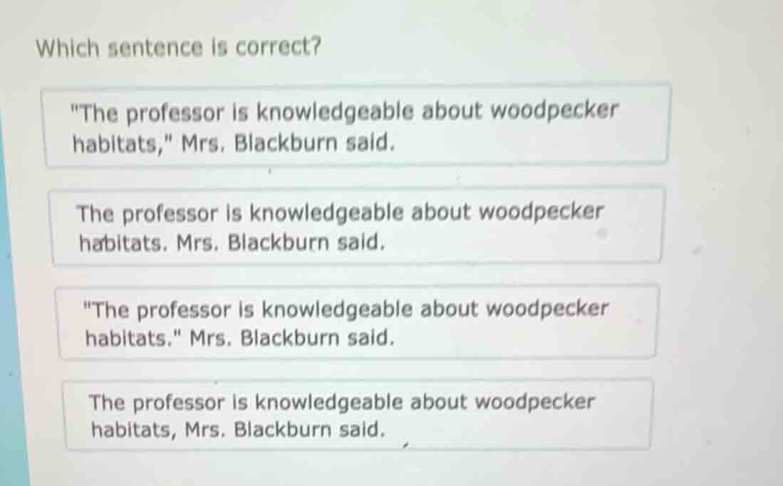 which sentence is correct? \the professor is knowledgeable about woodpe…