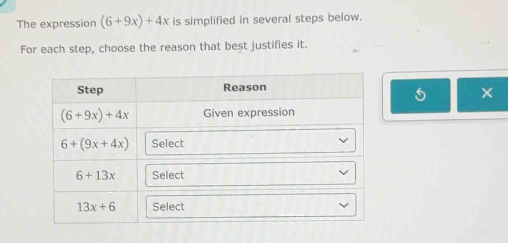 the expression (6 + 9x) + 4x is simplified in several steps below. for …