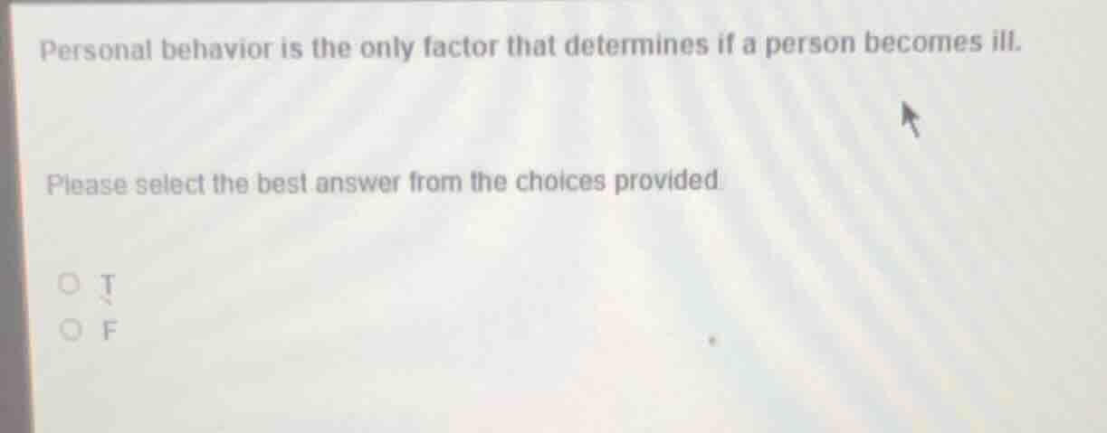 personal behavior is the only factor that determines if a person become…