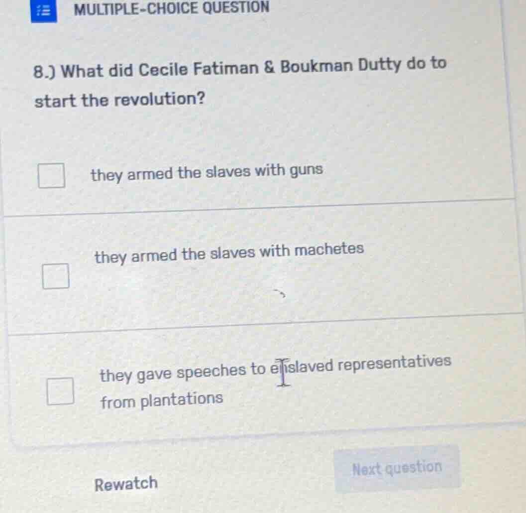 multiple-choice question 8.) what did cecile fatiman & boukman dutty do…
