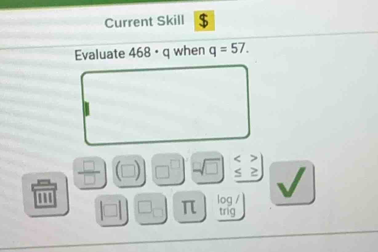evaluate 468·q when q = 57.