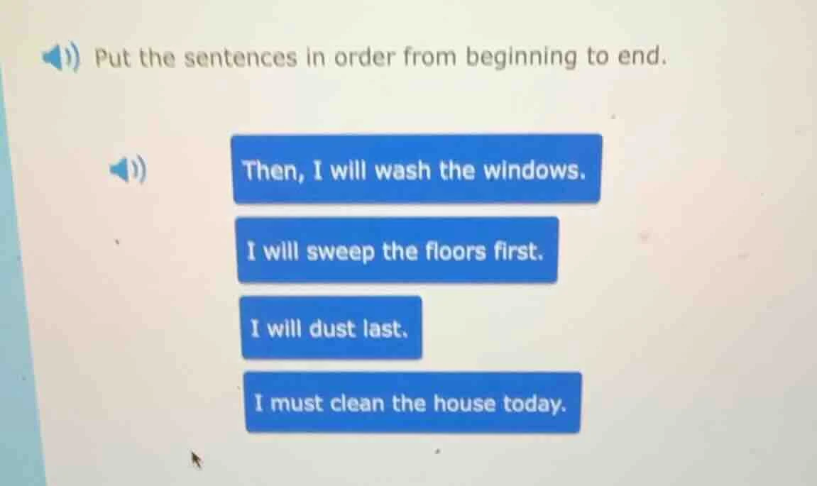 put the sentences in order from beginning to end. then, i will wash the…