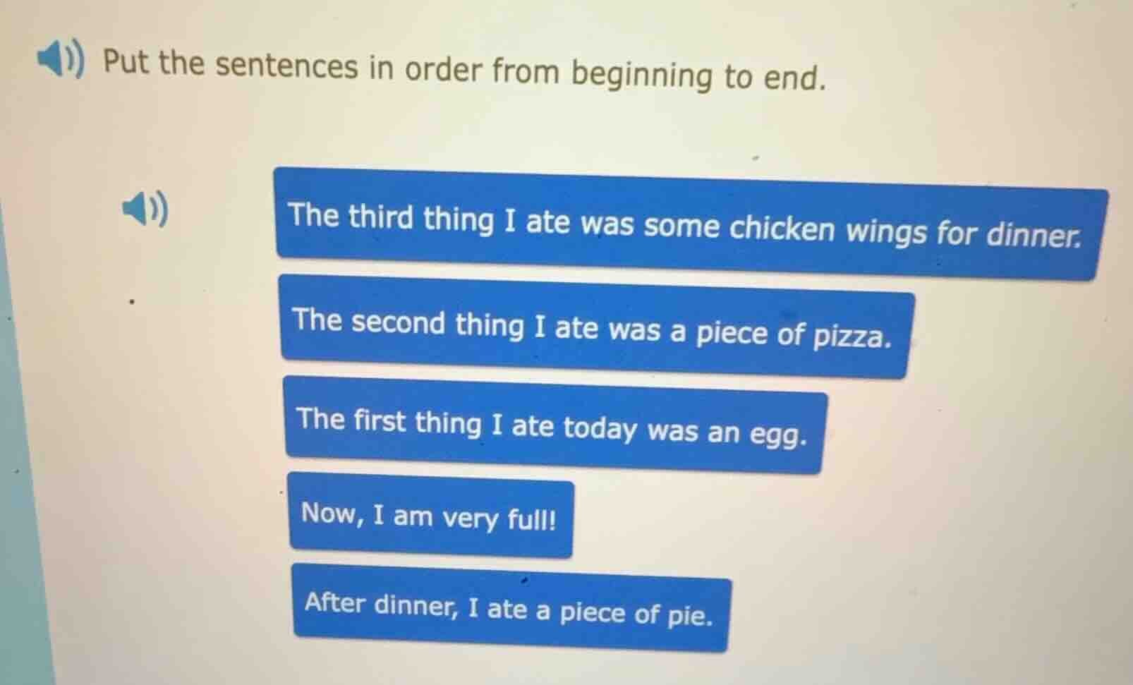 put the sentences in order from beginning to end. the third thing i ate…