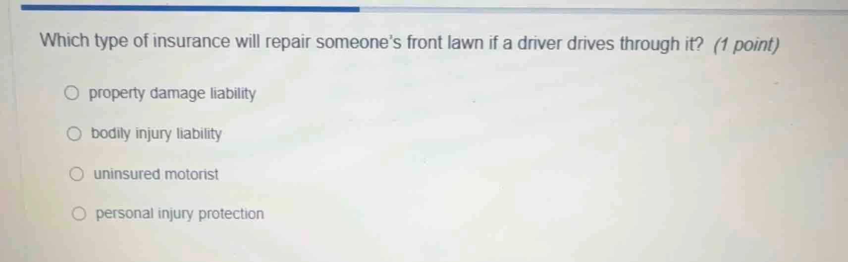 which type of insurance will repair someone’s front lawn if a driver dr…