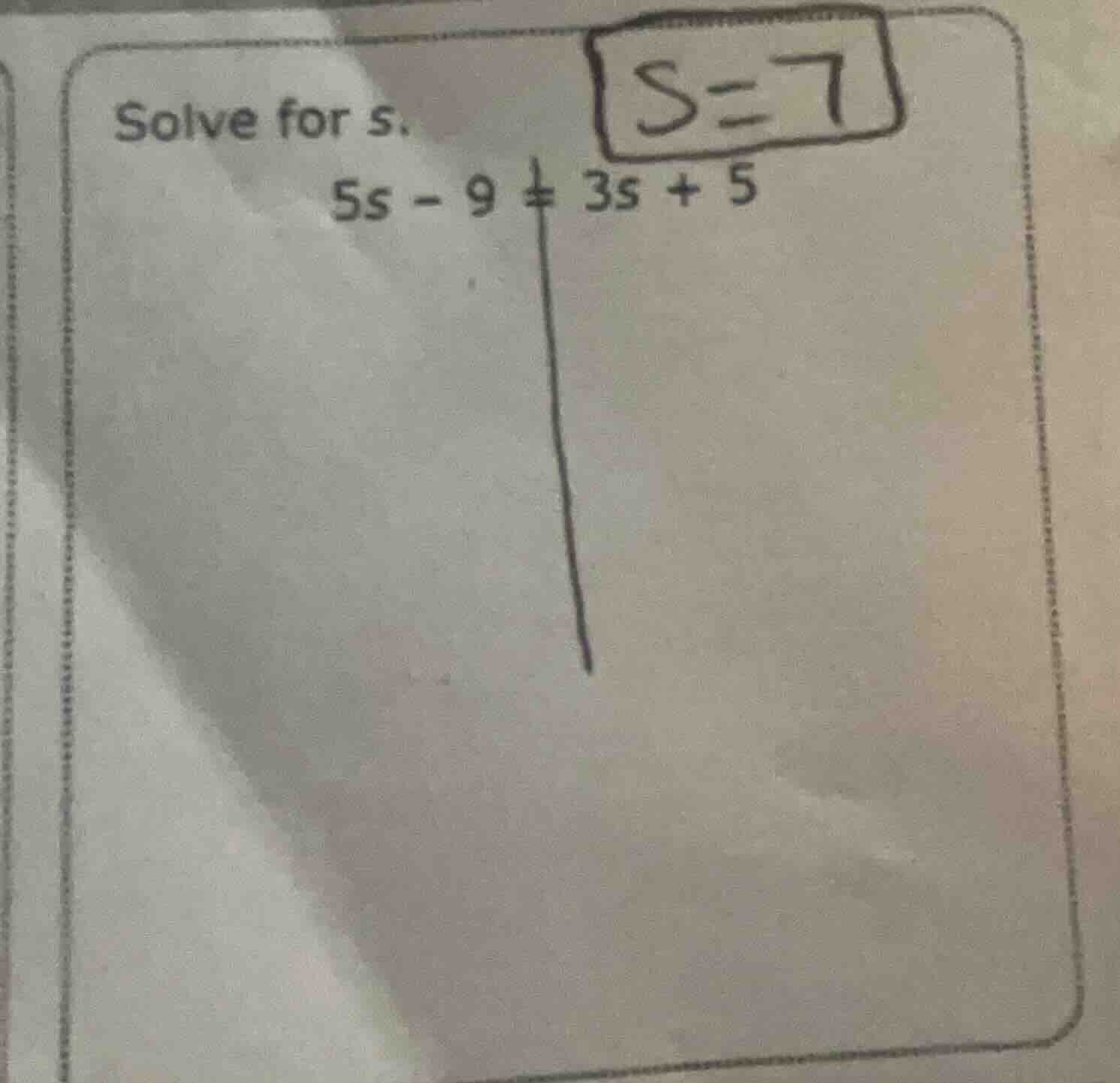 solve for s. 5s - 9 = 3s + 5