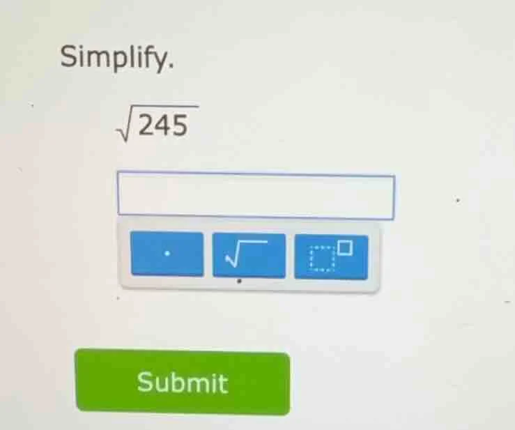 simplify. \\sqrt{245}