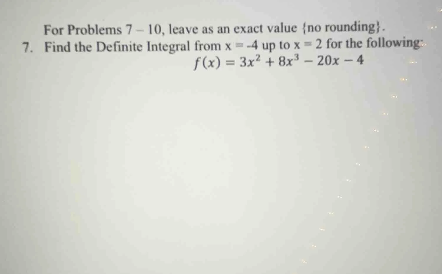 for problems 7 – 10, leave as an exact value {no rounding}. 7. find the…